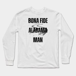 Bona Fide Alabama Man Long Sleeve T-Shirt